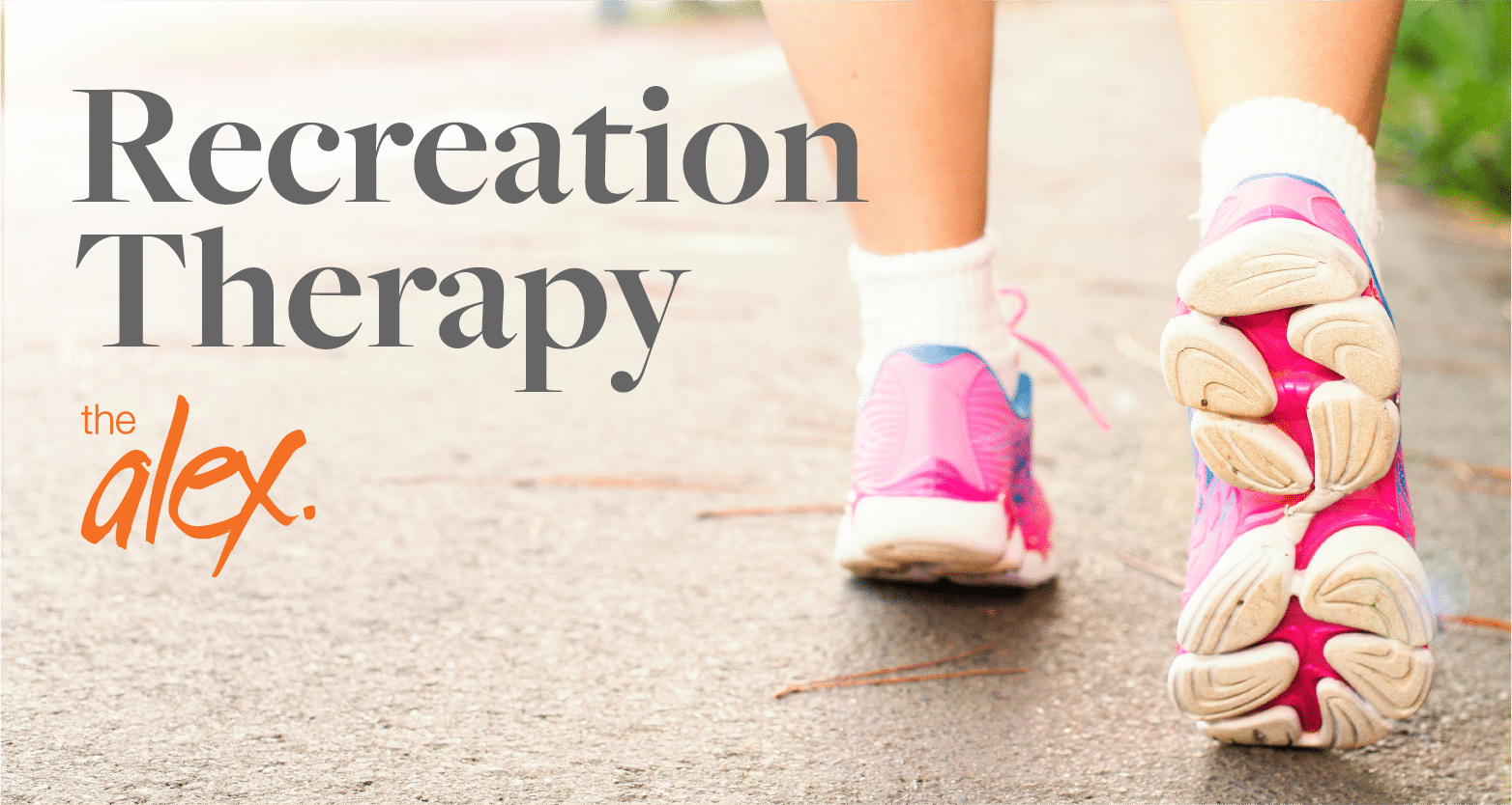 Recreation Therapy Recreation As Therapy The Alex